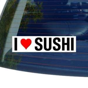  I Love Heart SUSHI   Window Bumper Sticker Automotive