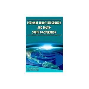  Regional Trade Integration and South South Cooperation 