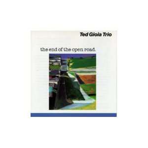  End of the Open Road Ted Gioia Music