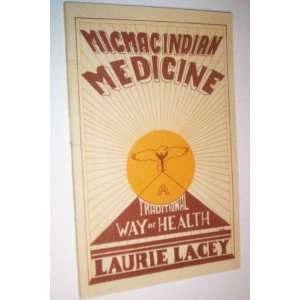  Micmac Indian Medicine A Traditional Way of Health 