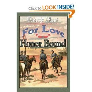  For Love or Honor Bound (9780595342679) Derek Hart Books