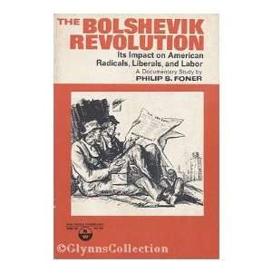  Bolshevik Revolution Its Impact on American Radicals 