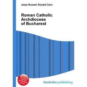   Catholic Archdiocese of Bucharest Ronald Cohn Jesse Russell Books