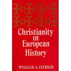  Christianity in European History (9780195024722) William 