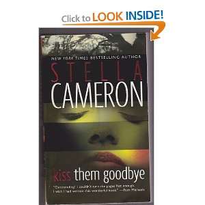  Kiss Them Goodbye: Stella Cameron: Books