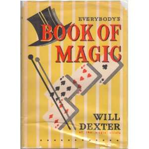  Everybodys Book of Magic Will Dexter Books