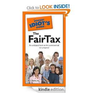 The Pocket Idiots Guide to the FairTax CFP, Ken Clark  