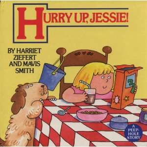  Hurry Up, Jessie (9780394891941) Harriet Ziefert Books