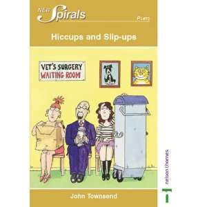  Hiccups & Slip Ups (Spirals Plays) (9780748760657) John 