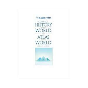  The Times Compact History of the World and Atlas of the 