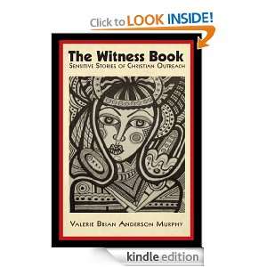The Witness Book  Sensitive Stories of Christian Outreach Valerie 
