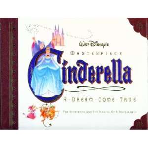 : Walt Disneys masterpiece Cinderella: A dream come true ; the story 