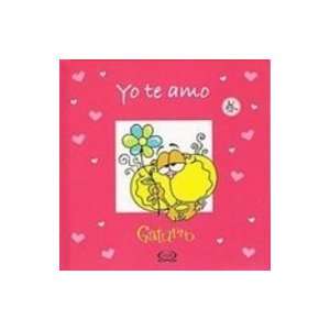  Yo te amo/ I Love You (Gaturro) (Spanish Edition 