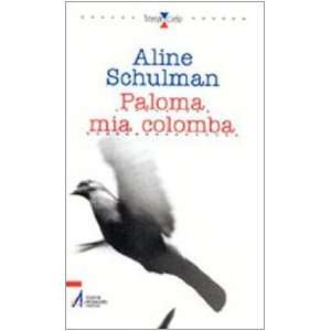  Paloma mia colomba (9788825011890) Aline Schulman Books