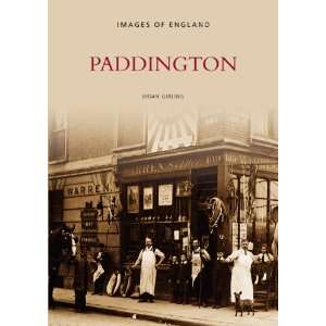   Paddington (Images of England) (9780752422046) Brian Girling Books