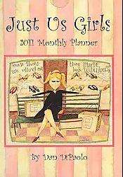Dan Dipaolo Just Us Girls 2011 Monthly Planner  