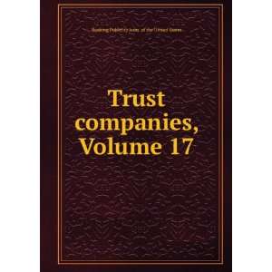  Trust companies, Volume 17 Banking Publicity Assn. of the 
