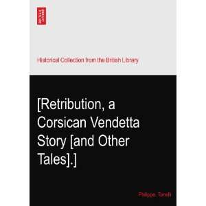  [Retribution, a Corsican Vendetta Story [and Other Tales 