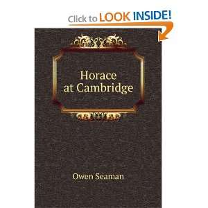  Horace at Cambridge Owen Seaman Books