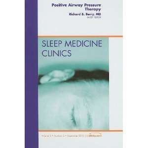 Pressure Therapy, An Issue of Sleep Medicine Clinics, 1e (The Clinics 
