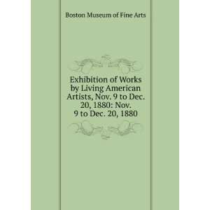 Exhibition of Works by Living American Artists, Nov. 9 to Dec. 20 