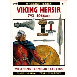  Viking Hersir: 793 1066 AD (Warrior Series, Vol. 3): Mark 
