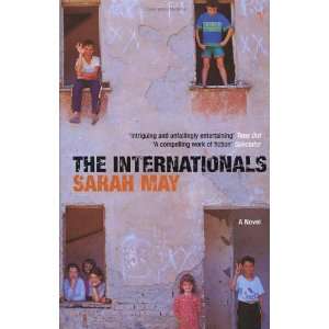  The Internationals (9780099422457) SARAH MAY Books