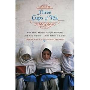  3 Cups of Tea: (One Mans Mission to Promote Peace One 