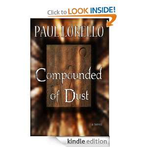 Compounded of Dust Paul Lorello  Kindle Store