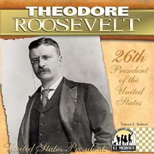  Theodore Roosevelt: 26th President of the United States 