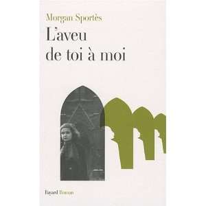    Laveu de toi à moi (9782213634333) Morgan Sportès Books