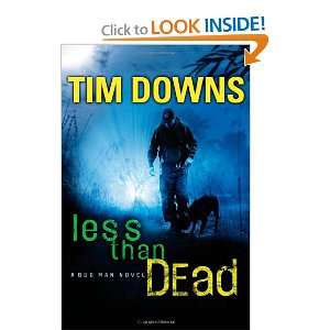  Less than Dead (Bug Man Series #4) Tim Downs Books