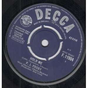    HOLD ME 7 INCH (7 VINYL 45) UK DECCA 1964 P.J. PROBY Music