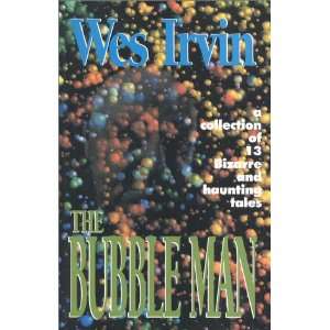  Bubble Man (9781563151897) Wesley R. Irvin Books