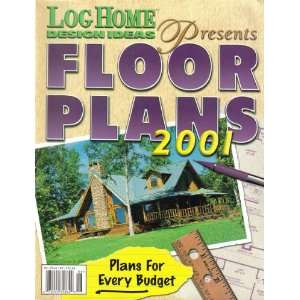  Log Home Design Ideas Presents Floor Plans 2001 (Spring 