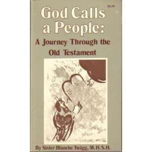  God Calls a People: A Journey Through the Old Testament 