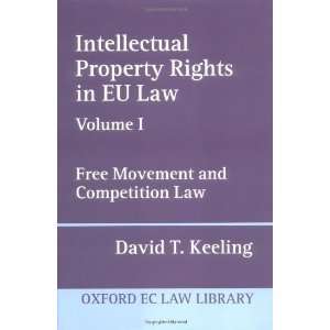  Property Rights in EU Law Volume I Free Movement and Competition 