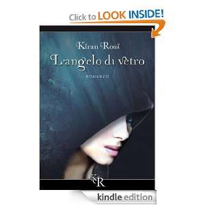 angelo di vetro (Italian Edition) Kiran Rossi  Kindle 