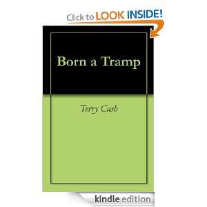 Born a Tramp Terry Cash, Terence Fitzbancroft  Kindle 