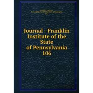   Pennsylvania. 106 Philadelphia,Franklin Institute (Philadelphia, Pa