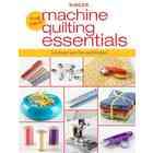 Quayside Pub Group The New Machine Quilting Essentials By Creative 