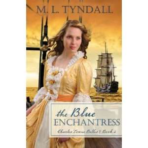 (THE BLUE ENCHANTRESS ) BY Tyndall, MaryLu (Author 