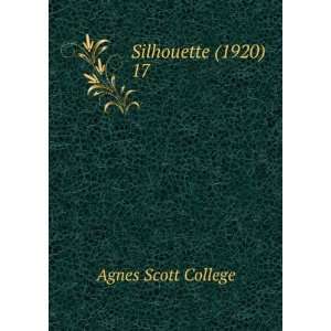  Silhouette (1920). 17 Agnes Scott College Books