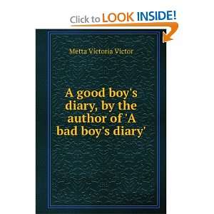  A Good Boys Diary Metta Victoria Victor Books