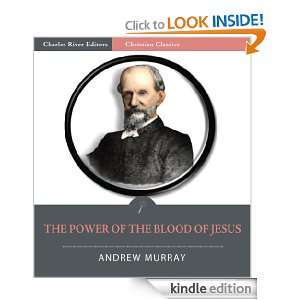 The Power of the Blood of Jesus (Illustrated) Andrew Murray, Charles 