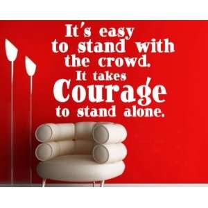   Courage to Stand Alone Child Teen Vinyl Wall Decal Mural Quotes Words