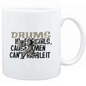 Mug White  Drums is for girls, cause men cant handle it  Hobbies 