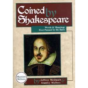  Coined by Shakespeare: Words and Meanings First Penned by 