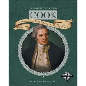 Cook: James Cook Charts the Pacific Ocean (Exploring the 