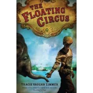    The Floating Circus [Hardcover] Tracie Vaughn Zimmer Books